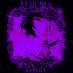AURORA (Slowed + Reverb) - Single by HOSPICEMANE & KXNVRA album reviews, ratings, credits
