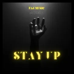 Stay Up - Single by Faj Music album reviews, ratings, credits