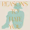 Reasons to hate you (feat. Contrust) - Single album lyrics, reviews, download