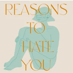 Reasons to hate you (feat. Contrust) Song Lyrics