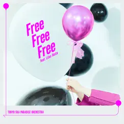 Free Free Free by Tokyo Ska Paradise Orchestra album reviews, ratings, credits