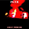 Away From Me - Single album lyrics, reviews, download