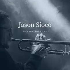 Below Honesty - Single by Jason Sioco album reviews, ratings, credits