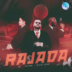 Rajada (feat. Felipin, Black Taygo & Iceton) Song Lyrics