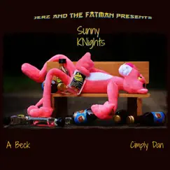 Sunny Knights (feat. CimplyDan & a Beck) - Single by Jerz & The Fatman album reviews, ratings, credits