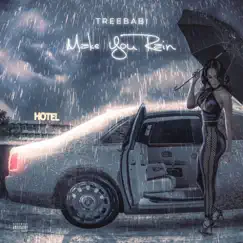 Make You Rain - Single by TreeBabi album reviews, ratings, credits