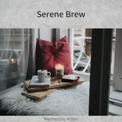 Serene Brew by Wednesday Kitten album reviews, ratings, credits
