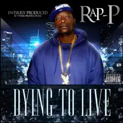 Dying To Live by Qb Rap P album reviews, ratings, credits