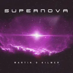 Supernova - Single by Martin O Kilmer album reviews, ratings, credits