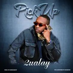 Pick Up - Single by 2UALAY album reviews, ratings, credits