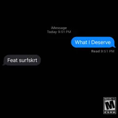 What I Deserve (feat. Surf) - Single by Up4s album reviews, ratings, credits