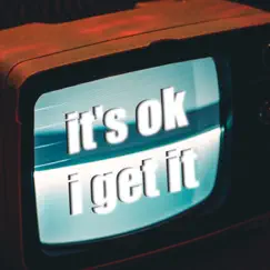 It's Ok I Get It - Single by Beatsbmmusic album reviews, ratings, credits