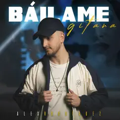 Báilame Gitana Song Lyrics