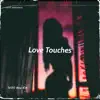 Love Touches (Sapiosexual Remix) - Single album lyrics, reviews, download