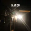 Mando (feat. Mike Quill & PERARÉZ) - Single album lyrics, reviews, download