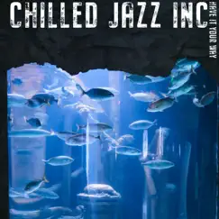 Have It Your Way by Chilled Jazz Inc album reviews, ratings, credits