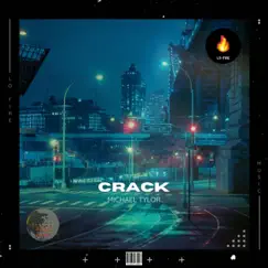 Crack - Single by Michael Tylor album reviews, ratings, credits