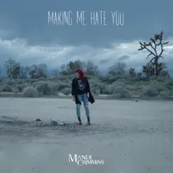 Making Me Hate You - Single by Mandi Crimmins album reviews, ratings, credits