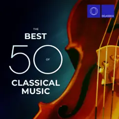 The Best 50 of Classical Music by Various Artists album reviews, ratings, credits