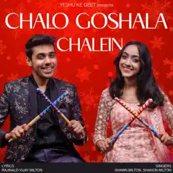 Chalo Goshala Chalein (feat. Shawn Milton & Shanon Milton) Song Lyrics