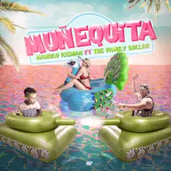 Muñequita (feat. The Family Dollar) - Single by Manolo Iceman album reviews, ratings, credits