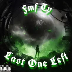 Last One Left - EP by FMF TY album reviews, ratings, credits