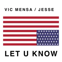 Let U Know - Single by VIC MENSA & Jesse album reviews, ratings, credits