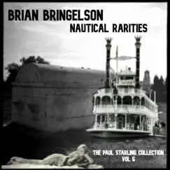 The Paul Starling Collection Vol 6 Nautical Rarities by Brian Bringelson album reviews, ratings, credits