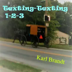 Texting Texting 1-2-3 - Single by Karl Brandt album reviews, ratings, credits