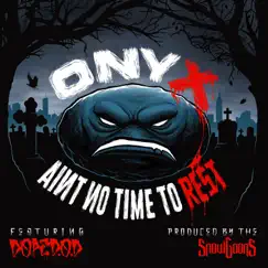 Ain't No Time To Rest (feat. Dope D.O.D.) - Single by Onyx & Snowgoons album reviews, ratings, credits
