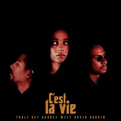C'est La Vie (feat. Aubrey West & Truly Def) Song Lyrics