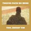 Twisted Faith No More - Single album lyrics, reviews, download