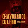 Chavorruco Culero (feat. Grupo Marrano) - Single album lyrics, reviews, download