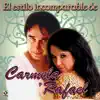 El Estilo Incomparable De Carmela Y Rafael album lyrics, reviews, download