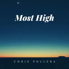 Most High - Single by Chris Pollera album reviews, ratings, credits