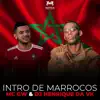 Intro de Marrocos - Single album lyrics, reviews, download