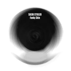 Funky Shin - Single by Salva Stigler album reviews, ratings, credits