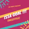 Issa Goal (Freestyle - Single album lyrics, reviews, download