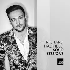 Soho Sessions - EP by Richard Hadfield album reviews, ratings, credits