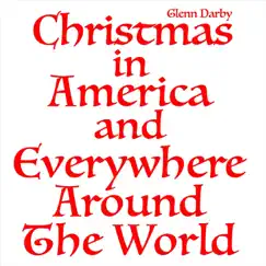 Christmas in America and Everywhere Around the World - Single by Glenn Darby album reviews, ratings, credits
