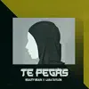 Te Pegas - Single album lyrics, reviews, download