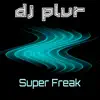 Super Freak - Single album lyrics, reviews, download