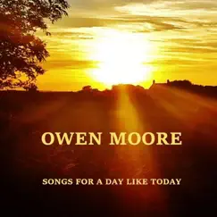 Songs for a Day Like Today by Owen Moore album reviews, ratings, credits