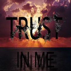 Trust in Me Song Lyrics