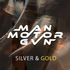 Silver & Gold - Single by ManMotorGun album reviews, ratings, credits