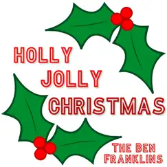 Holly Jolly Christmas - Single by The Ben Franklins album reviews, ratings, credits
