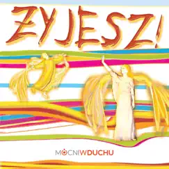 Żyjesz! by Mocni W Duchu album reviews, ratings, credits
