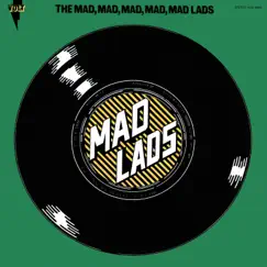 The Mad, Mad, Mad, Mad, Mad Lads by The Mad Lads album reviews, ratings, credits