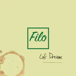 Lofi Dreams - EP by Filo album reviews, ratings, credits