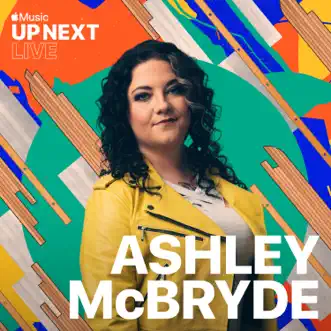 Up Next Live From Apple Michigan Avenue by Ashley McBryde album download